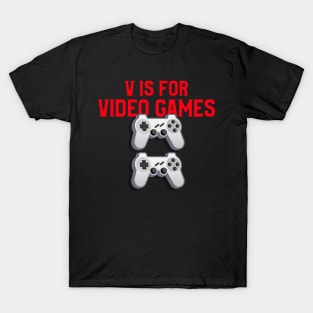 V Is For Video Games Funny Valentines Day T-Shirt